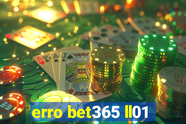 erro bet365 ll01